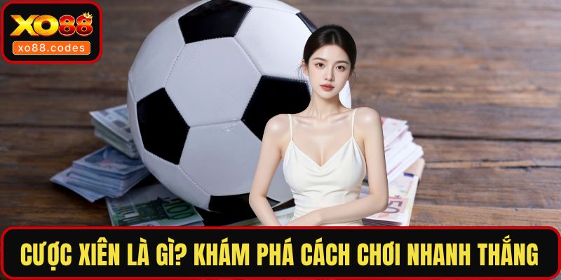 Cược xiên là gì
