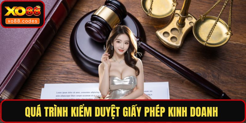 Quá trình kiểm duyệt giấy phép kinh doanh 